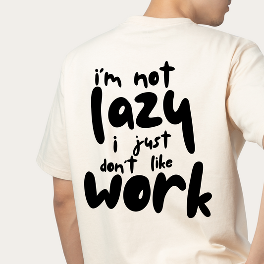 I’m Not Lazy – Typography Cream Oversized Tee